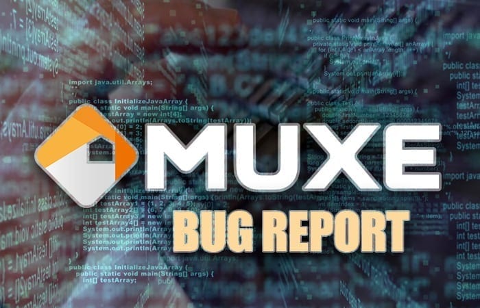 The Muxe Online bug reports have been received